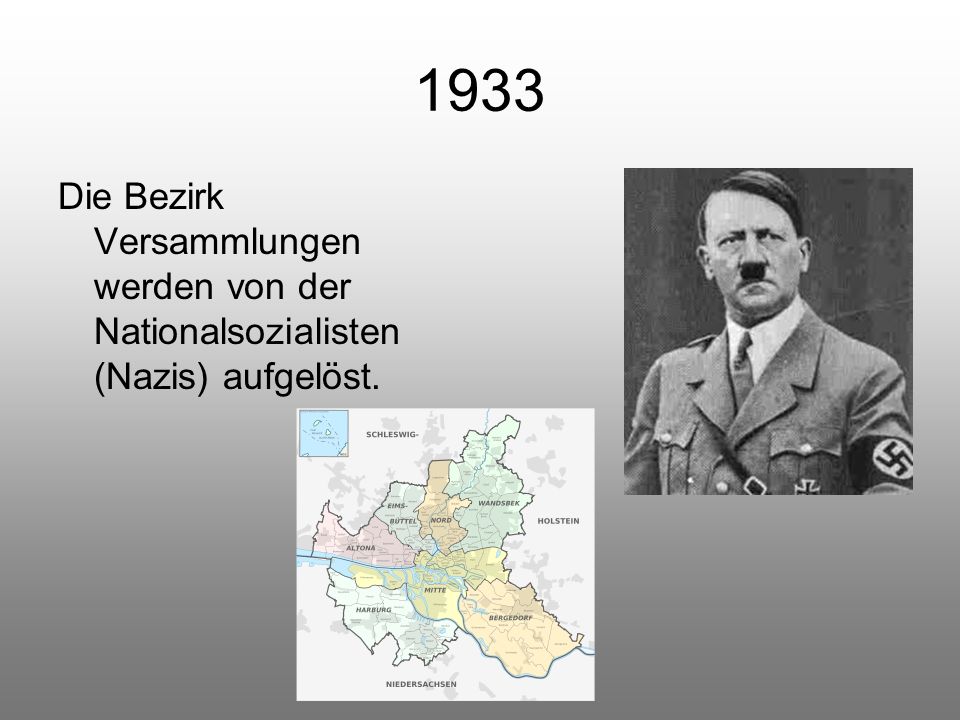 1933 Die Bezirk Versammlungen werden von der Nationalsozialisten (Nazis) aufgelöst.
