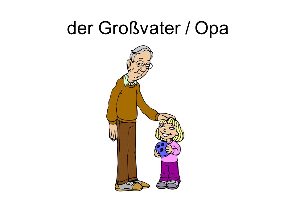 der Großvater / Opa