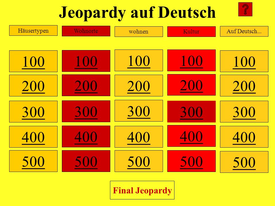 Jeopardy auf Deutsch Häusertypen. Wohnorte. wohnen. Kultur. Auf Deutsch