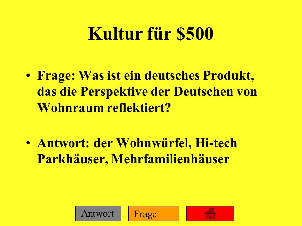 Kultur für $500 Frage: Was ist ein deutsches Produkt, das die Perspektive der Deutschen von Wohnraum reflektiert