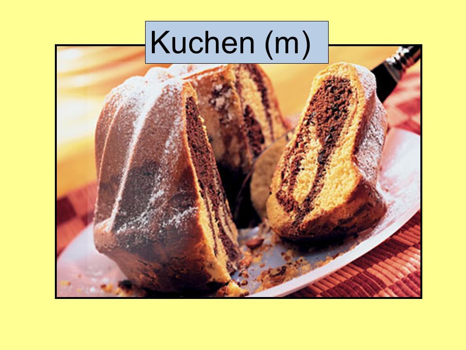 Kuchen (m)
