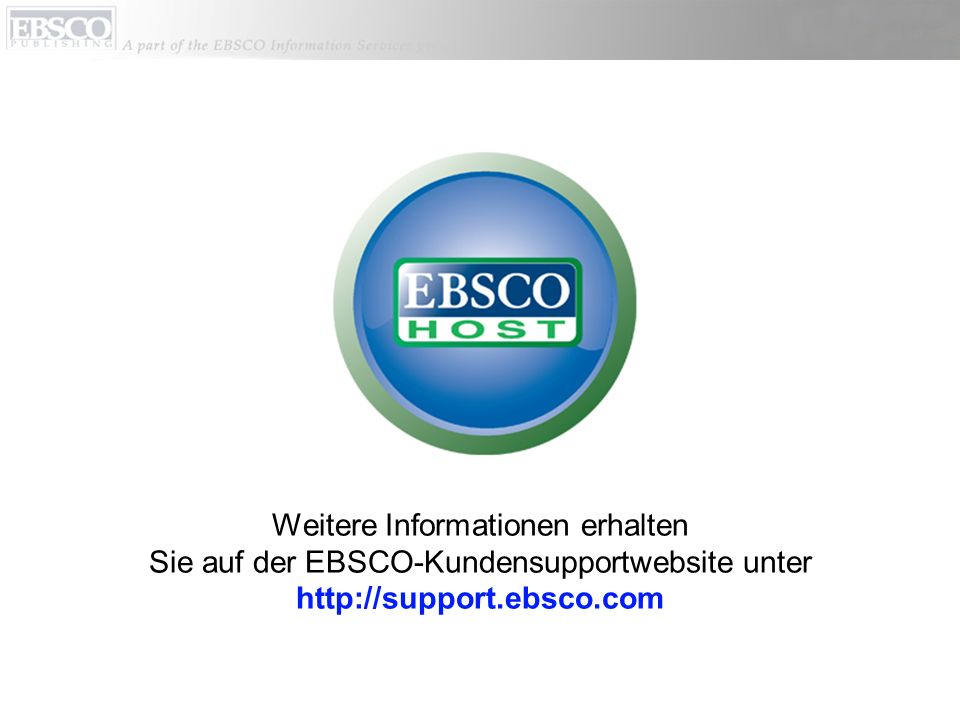 Weitere Informationen erhalten Sie auf der EBSCO-Kundensupportwebsite unter