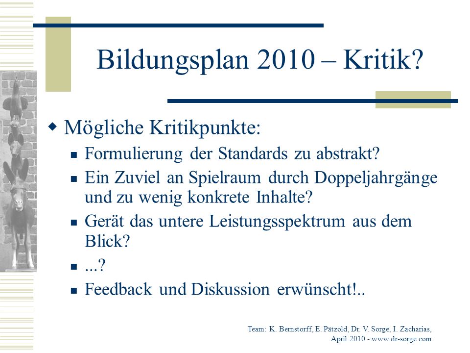 Bildungsplan 2010 – Kritik Mögliche Kritikpunkte: