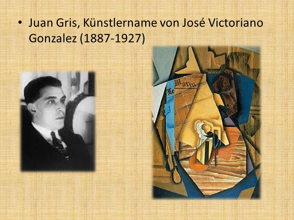 Juan Gris, Künstlername von José Victoriano Gonzalez ( )