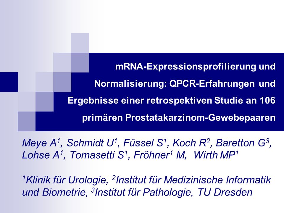 mRNA-Expressionsprofilierung und Normalisierung: QPCR-Erfahrungen und Ergebnisse einer retrospektiven Studie an 106 primären Prostatakarzinom-Gewebepaaren