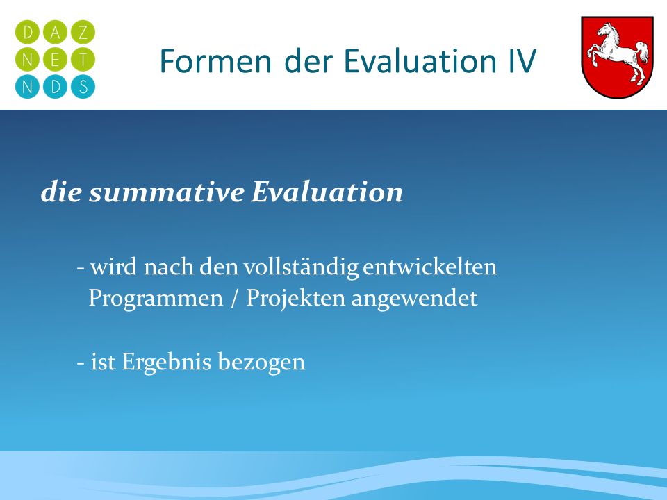 Formen der Evaluation IV