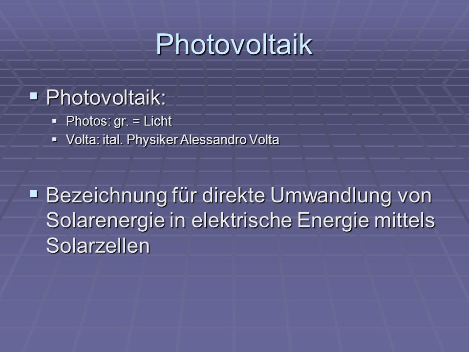 Photovoltaik Photovoltaik: