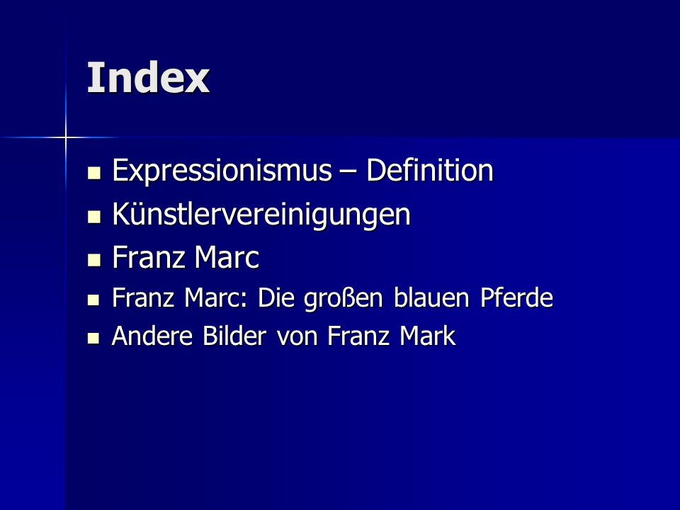 Index Expressionismus – Definition Künstlervereinigungen Franz Marc