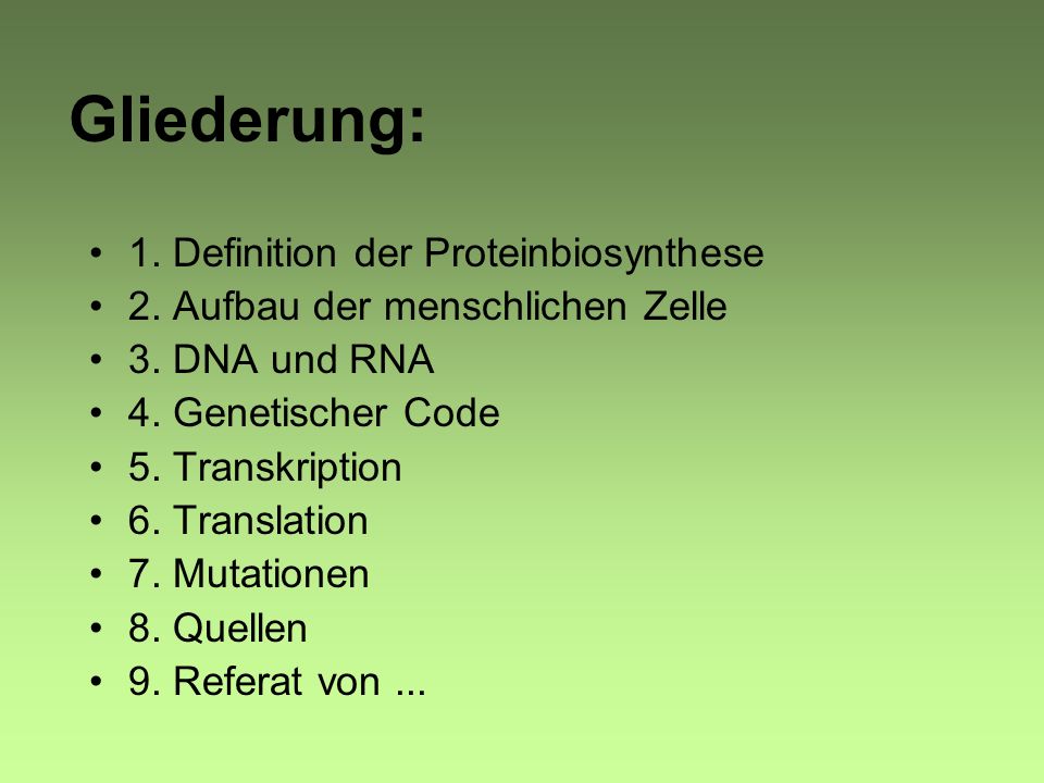 Gliederung: 1. Definition der Proteinbiosynthese