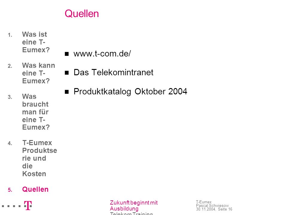 Quellen   Das Telekomintranet Produktkatalog Oktober 2004