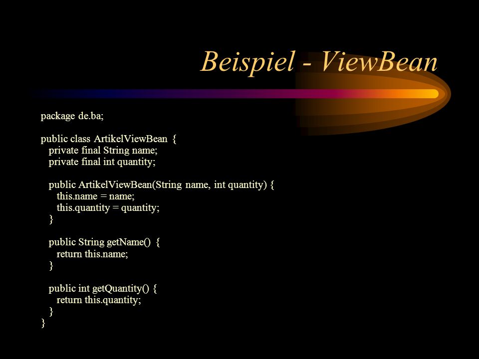 Beispiel - ViewBean package de.ba; public class ArtikelViewBean {