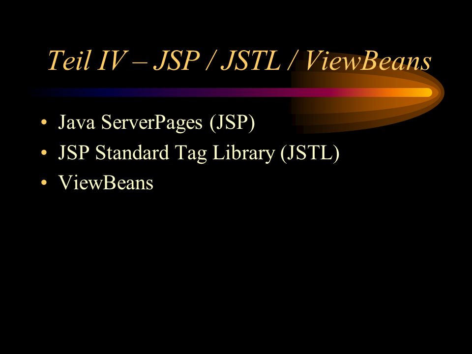Teil IV – JSP / JSTL / ViewBeans