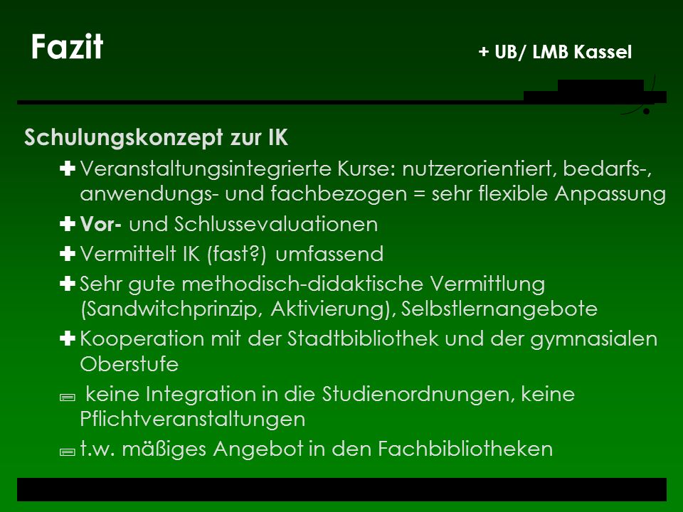 Fazit + UB/ LMB Kassel Schulungskonzept zur IK