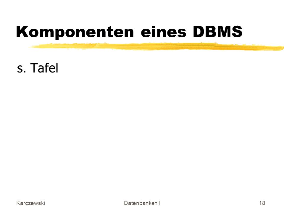 Komponenten eines DBMS