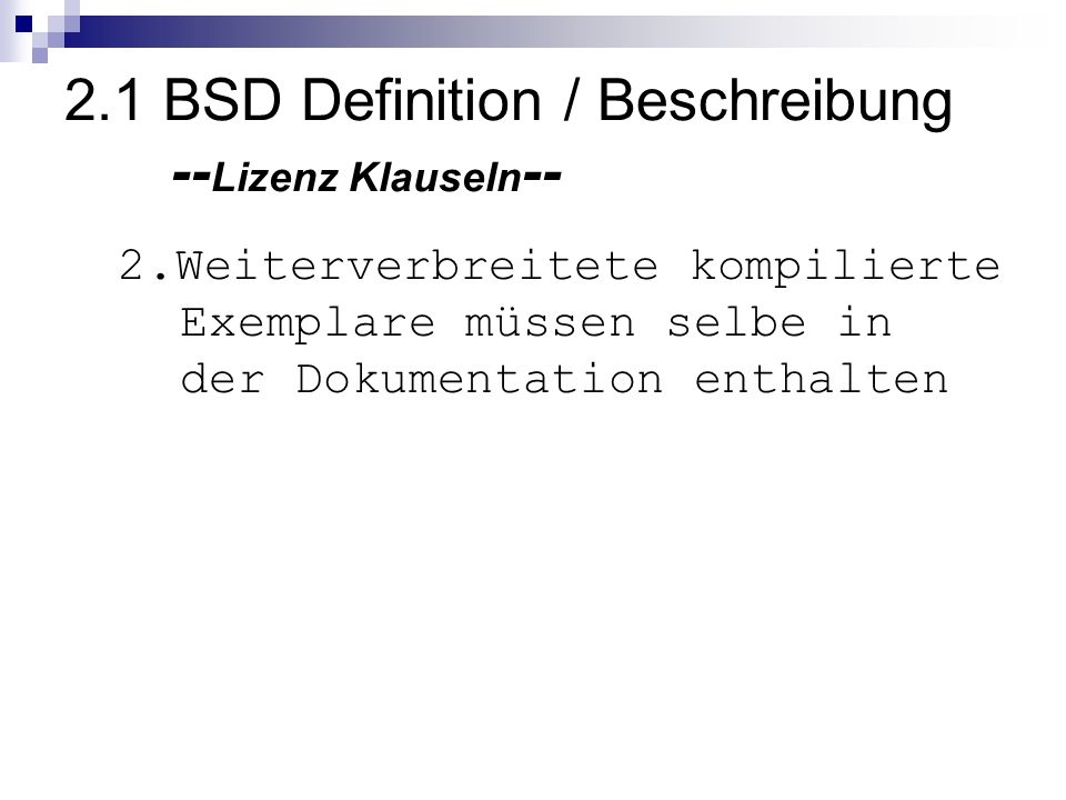 2.1 BSD Definition / Beschreibung --Lizenz Klauseln--