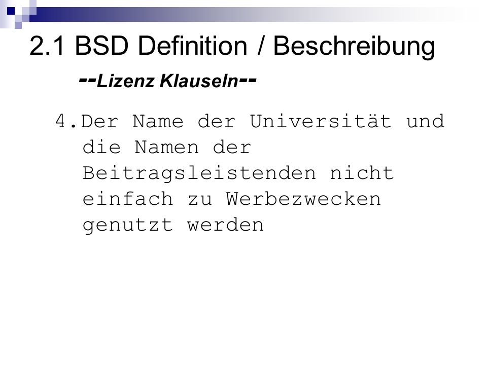 2.1 BSD Definition / Beschreibung --Lizenz Klauseln--