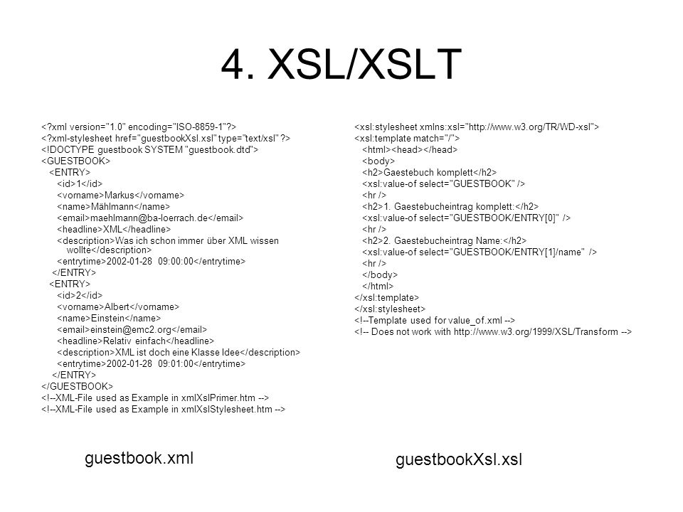 4. XSL/XSLT guestbook.xml guestbookXsl.xsl