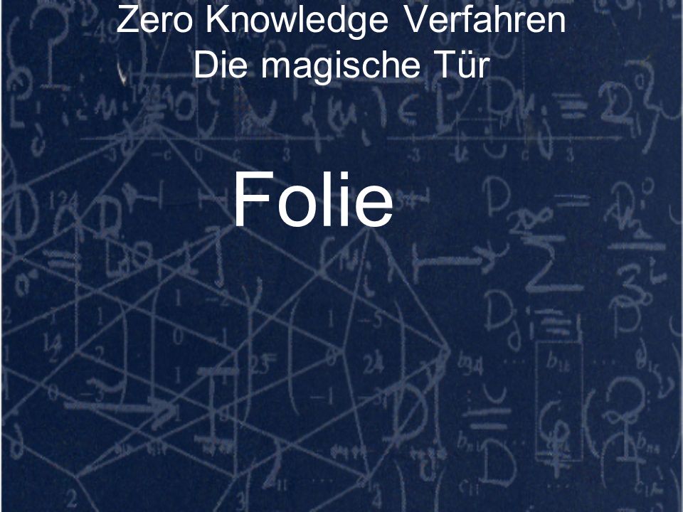 Zero Knowledge Verfahren Die magische Tür