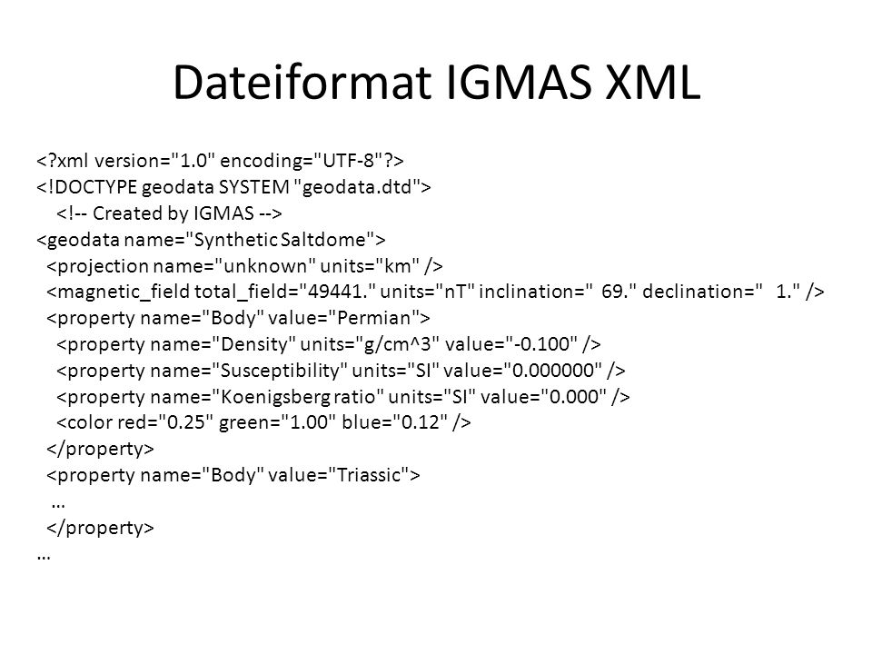 Dateiformat IGMAS XML < xml version= 1.0 encoding= UTF-8 >