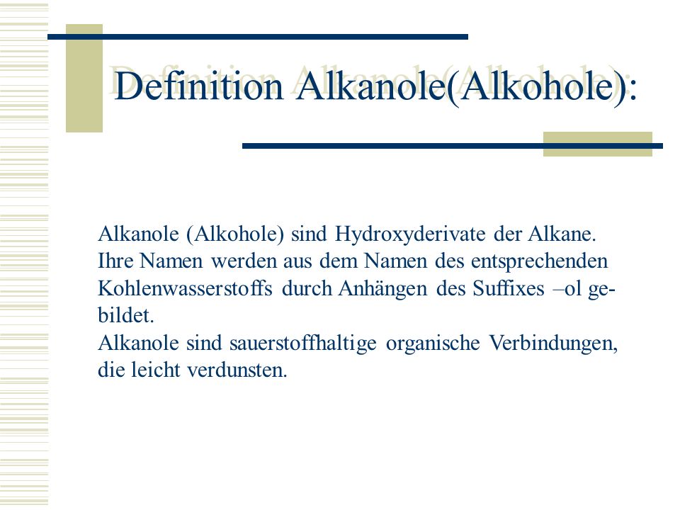 Definition Alkanole(Alkohole):