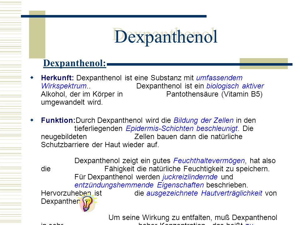 Dexpanthenol Dexpanthenol: