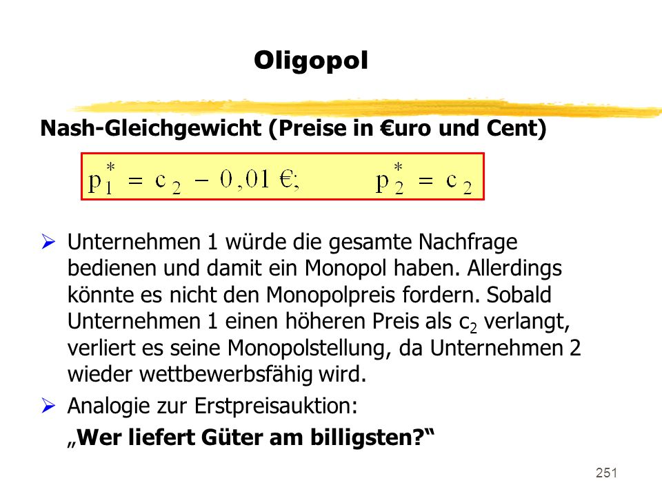 Oligopol Nash-Gleichgewicht (Preise in €uro und Cent)