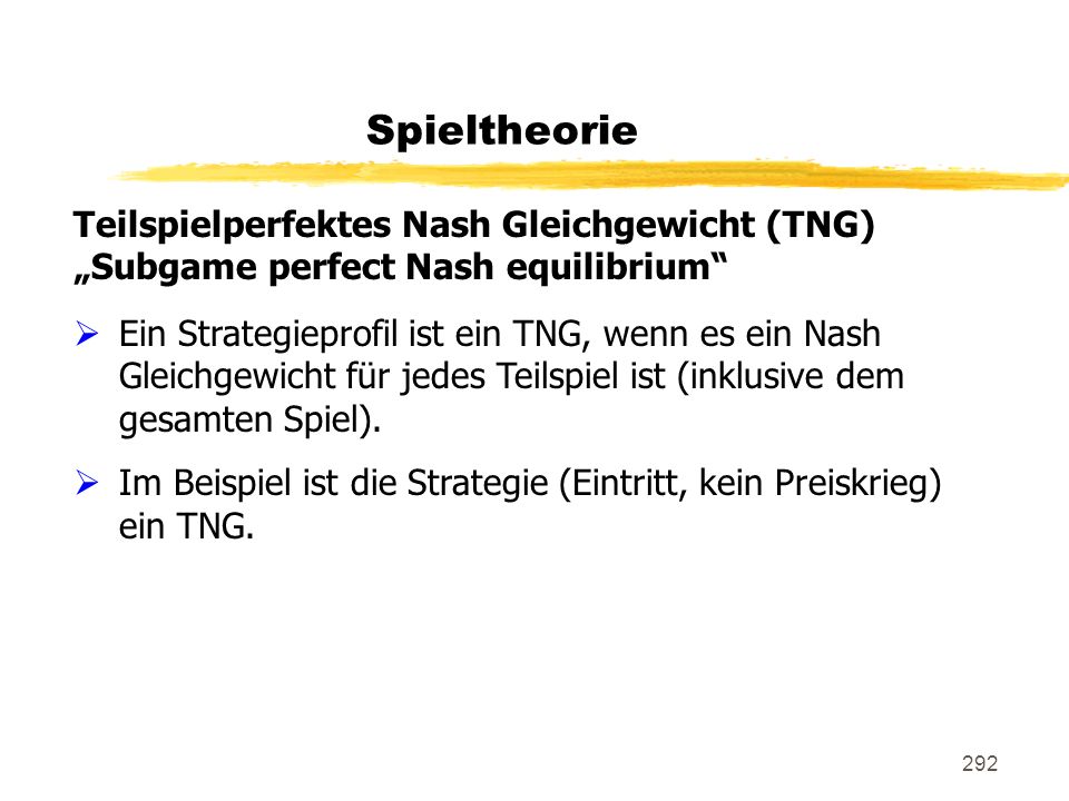 Spieltheorie Teilspielperfektes Nash Gleichgewicht (TNG)