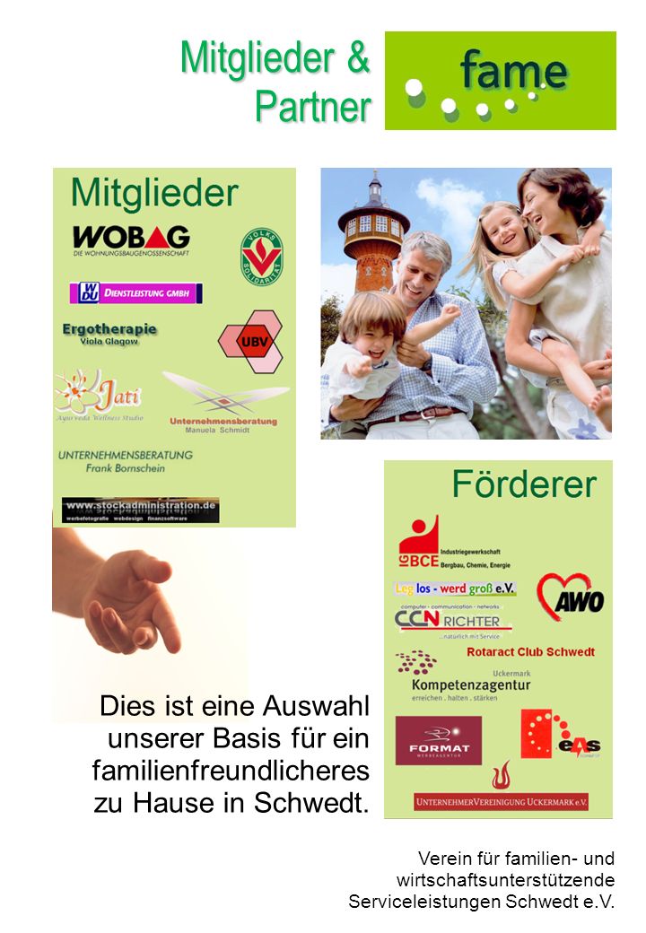 Mitglieder & Partner. Dies ist eine Auswahl unserer Basis für ein familienfreundlicheres. zu Hause in Schwedt.