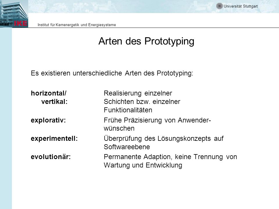 Arten des Prototyping Es existieren unterschiedliche Arten des Prototyping: