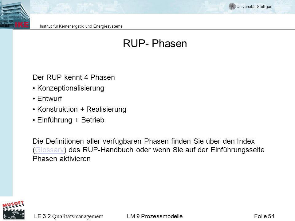 RUP- Phasen Der RUP kennt 4 Phasen Konzeptionalisierung Entwurf