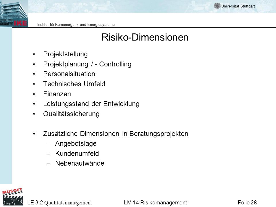 Risiko-Dimensionen Projektstellung Projektplanung / - Controlling