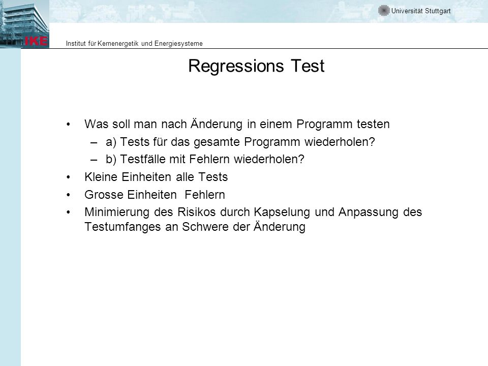 Regressions Test Was soll man nach Änderung in einem Programm testen