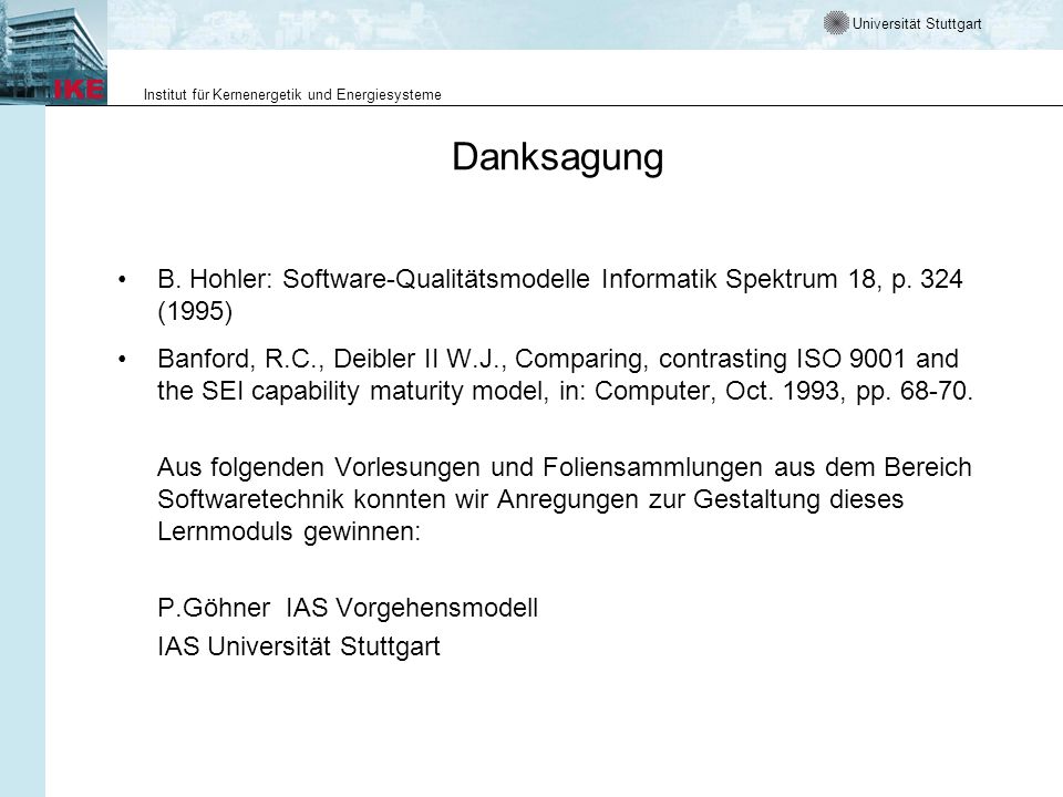 Danksagung B. Hohler: Software-Qualitätsmodelle Informatik Spektrum 18, p. 324 (1995)