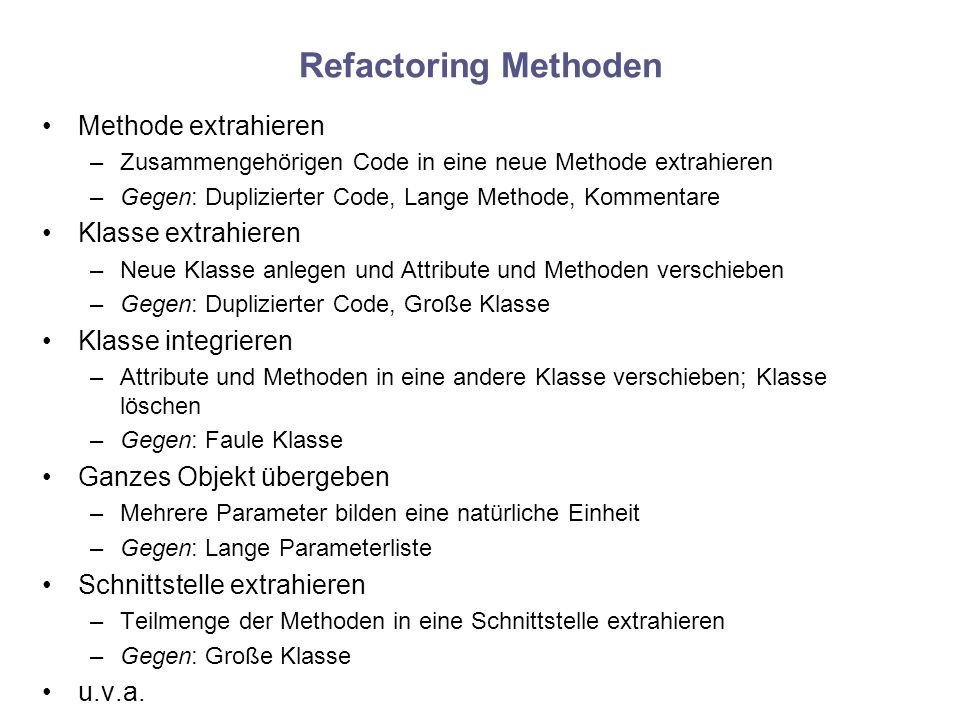 Refactoring Methoden Methode extrahieren Klasse extrahieren