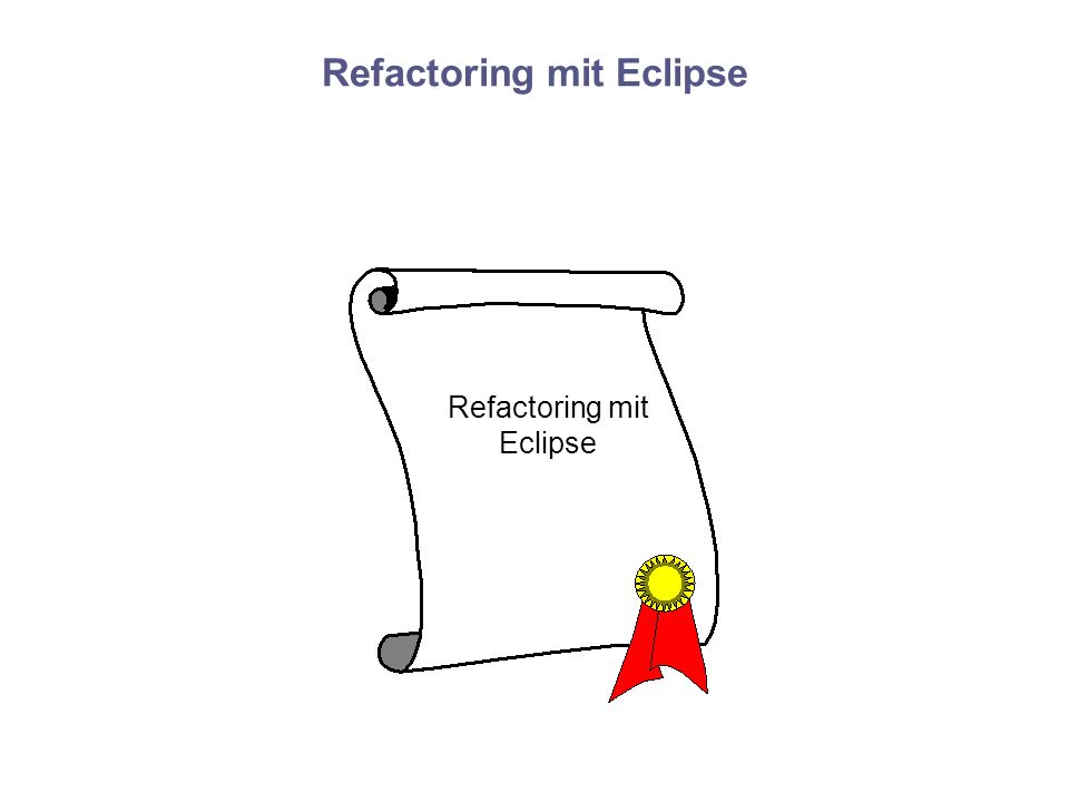 Refactoring mit Eclipse