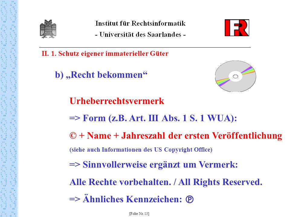 Urheberrechtsvermerk => Form (z.B. Art. III Abs. 1 S. 1 WUA):