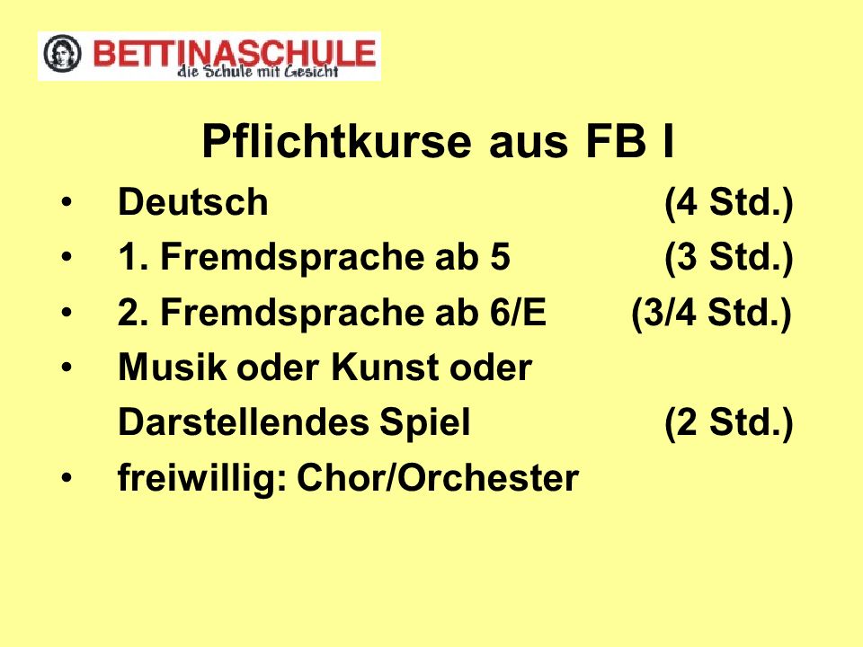 Pflichtkurse aus FB I Deutsch (4 Std.) 1. Fremdsprache ab 5 (3 Std.)