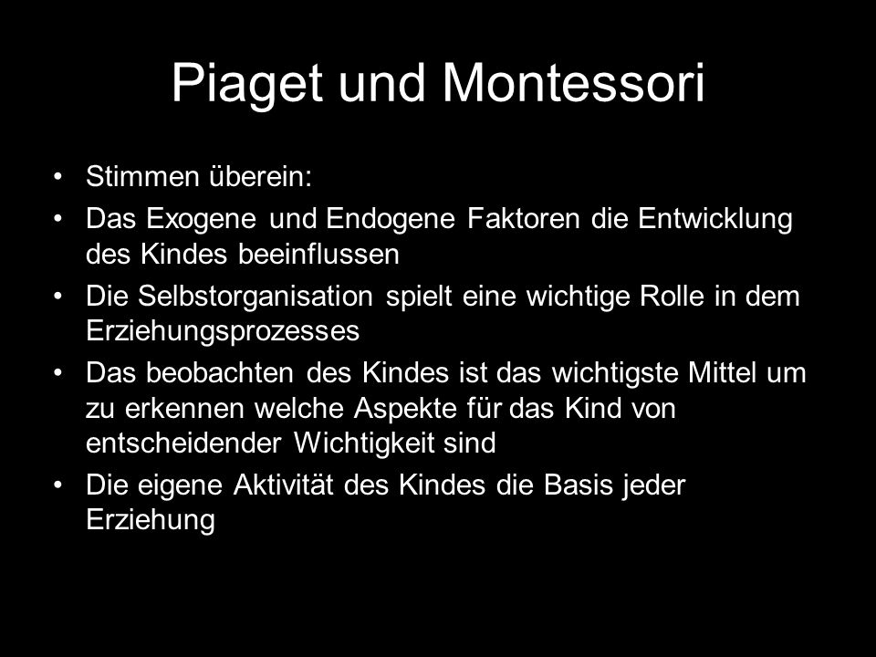 Piaget und Montessori Stimmen überein: