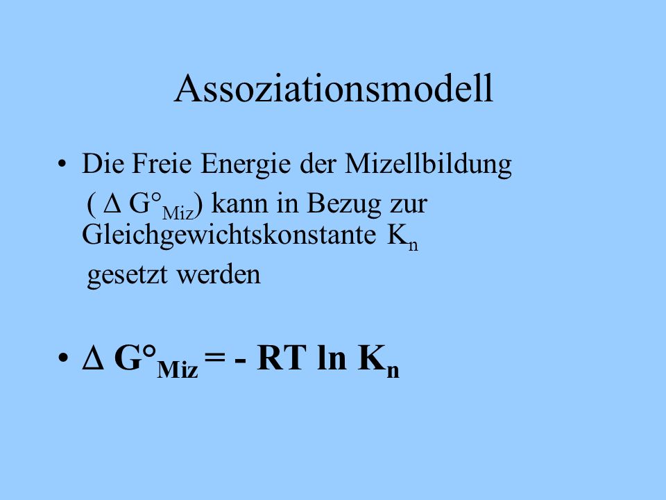Assoziationsmodell  G°Miz = - RT ln Kn
