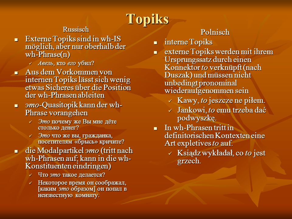 Topiks Russisch. Externe Topiks sind in wh-IS möglich, aber nur oberhalb der wh-Phrase(n) Авель, кто его убил