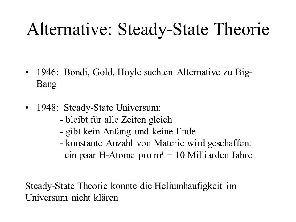 Alternative: Steady-State Theorie