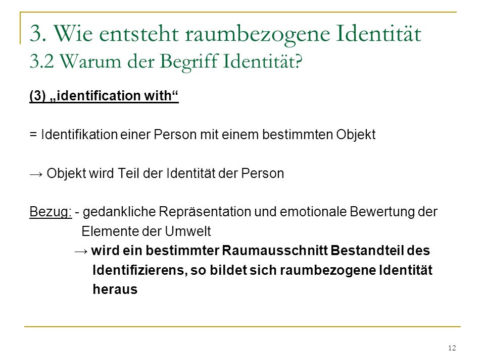 3. Wie entsteht raumbezogene Identität 3.2 Warum der Begriff Identität