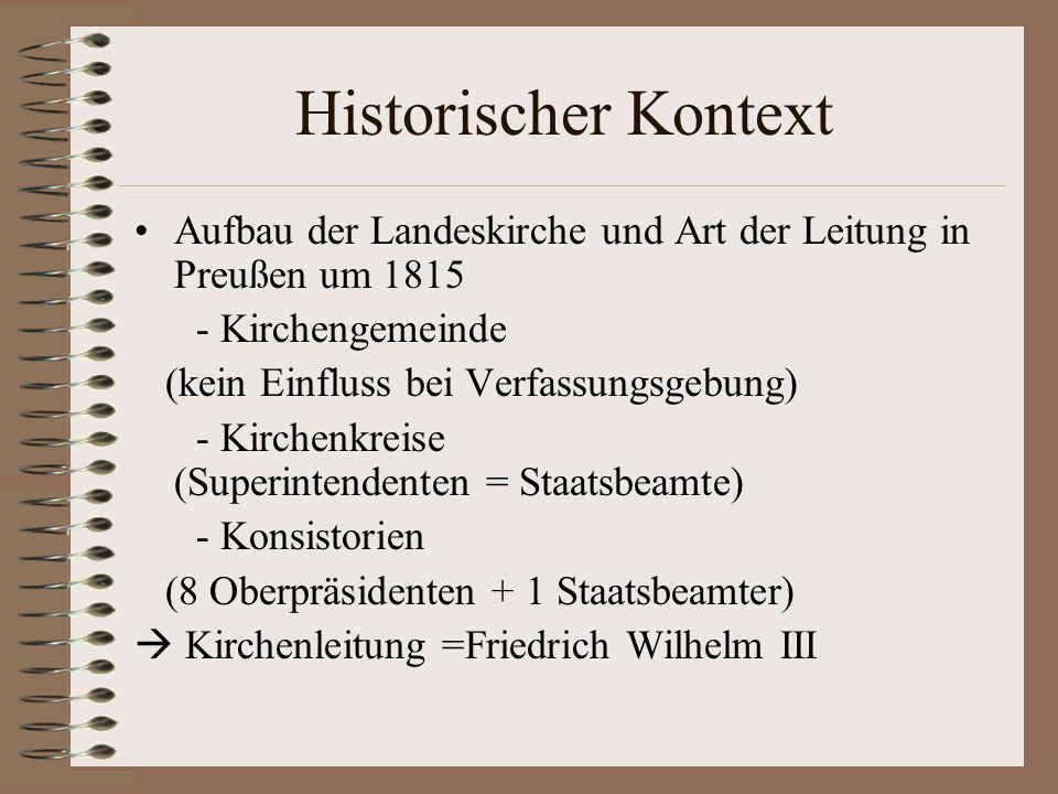 Historischer Kontext Aufbau der Landeskirche und Art der Leitung in Preußen um Kirchengemeinde.