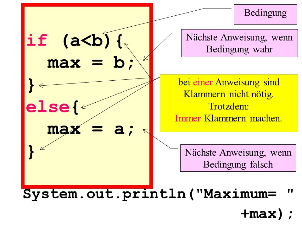 if (a<b){ max = b; } else{ max = a; }