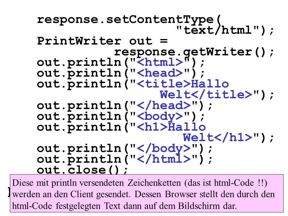 response.setContentType( text/html ); PrintWriter out =