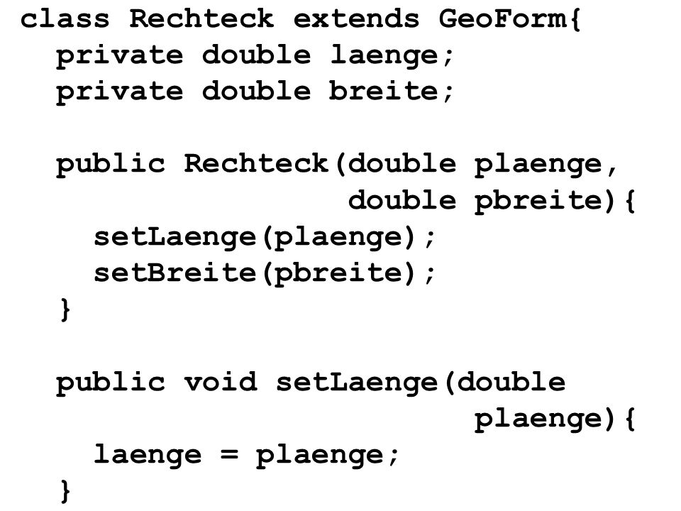 class Rechteck extends GeoForm{