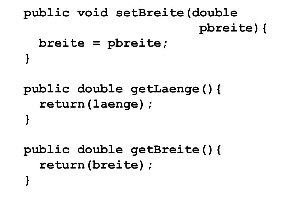 public void setBreite(double