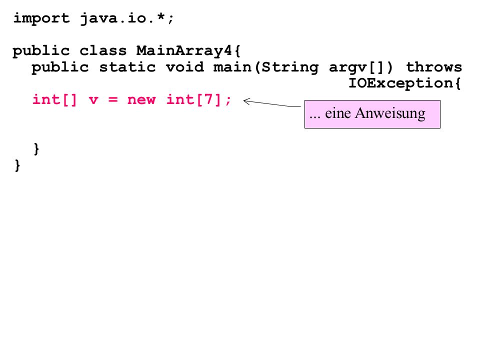 import java.io.*; public class MainArray4{ public static void main(String argv[]) throws. IOException{