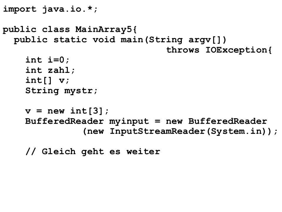 import java.io.*; public class MainArray5{ public static void main(String argv[]) throws IOException{