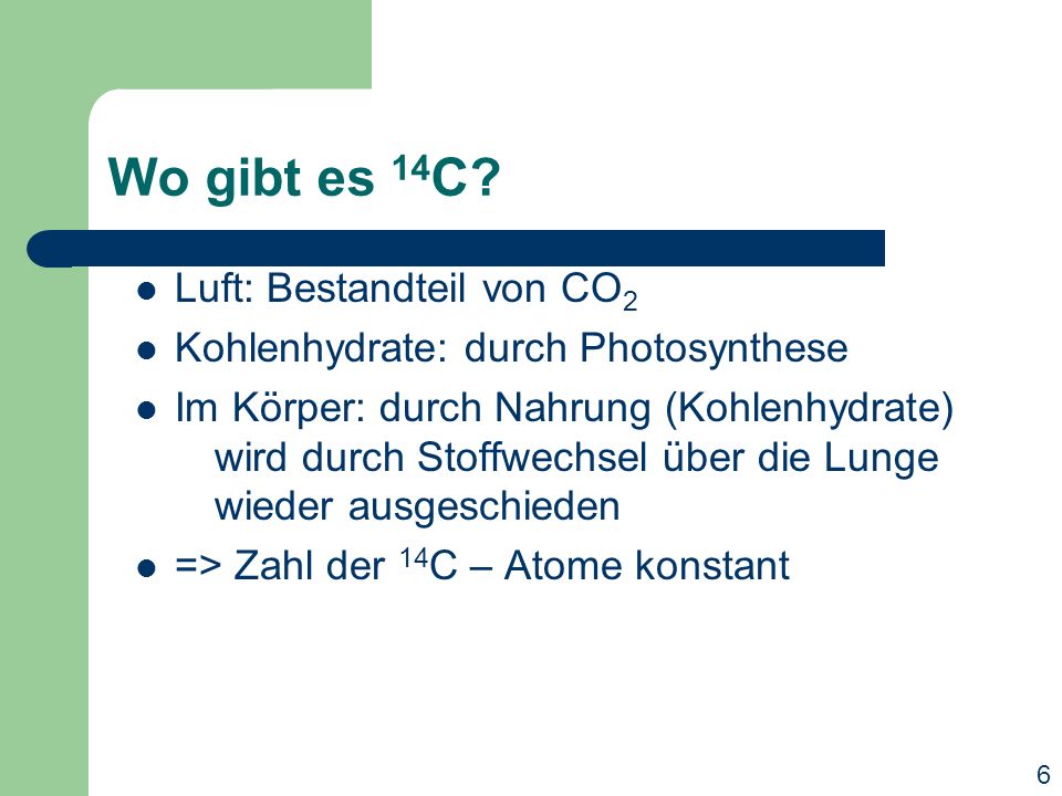 Wo gibt es 14C Luft: Bestandteil von CO2